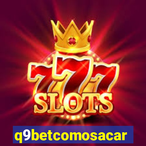 q9betcomosacar