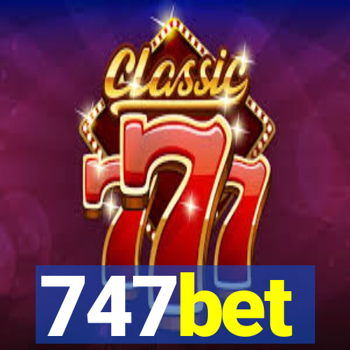 747bet