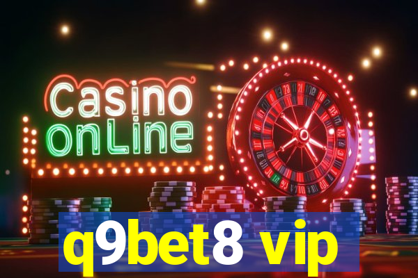 q9bet8 vip