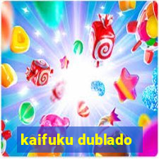 kaifuku dublado