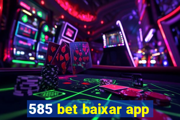 585 bet baixar app