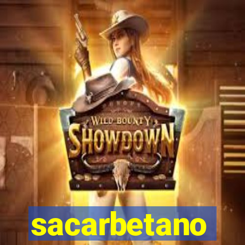 sacarbetano