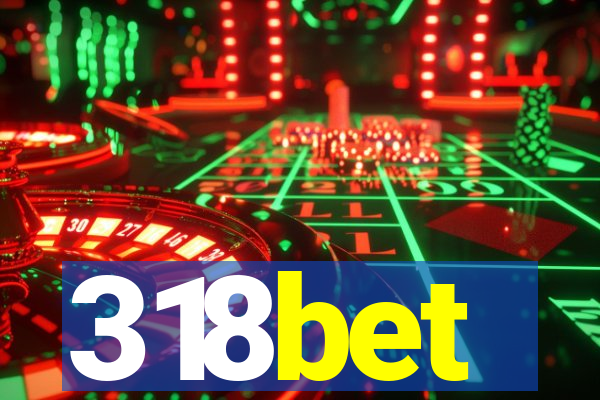 318bet