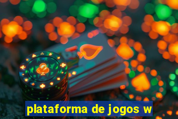 plataforma de jogos w