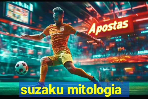 suzaku mitologia