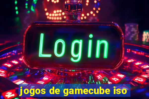 jogos de gamecube iso