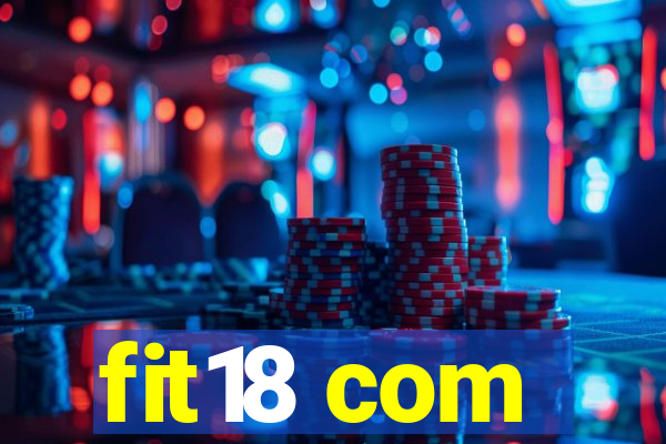 fit18 com