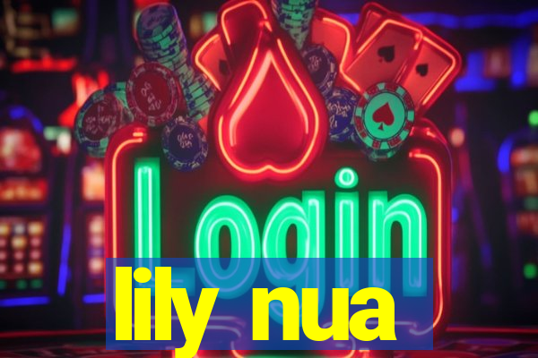 lily nua