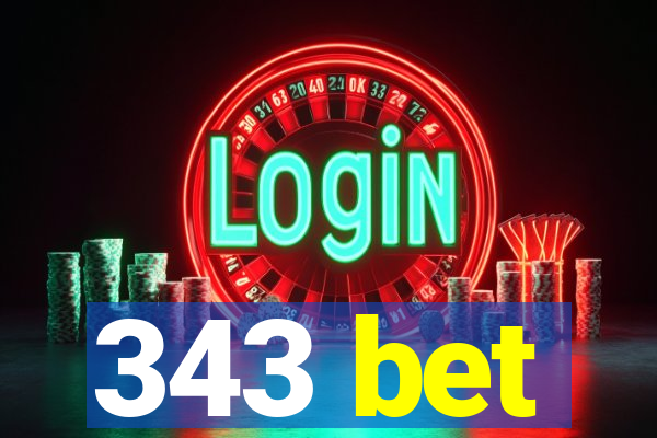 343 bet
