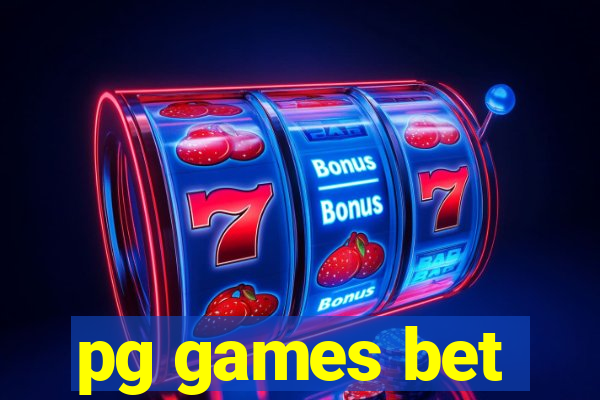 pg games bet