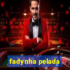 fadynha pelada