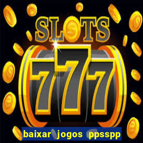 baixar jogos ppsspp para android