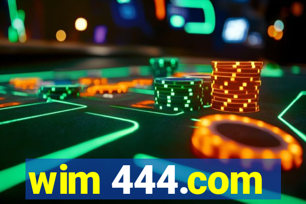 wim 444.com