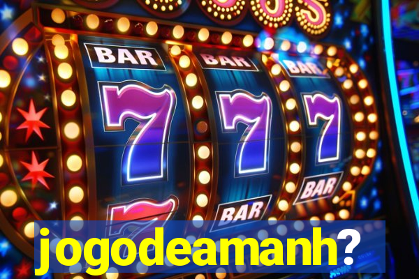 jogodeamanh?