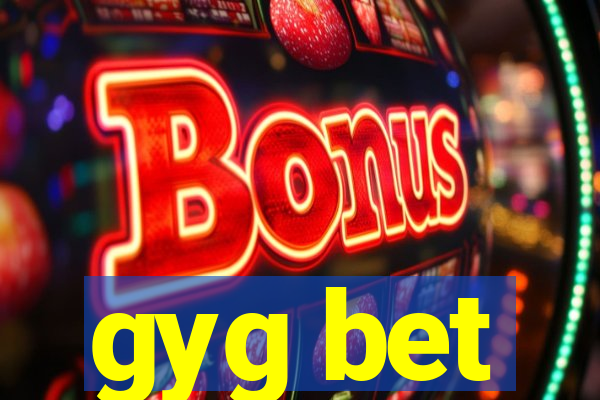 gyg bet