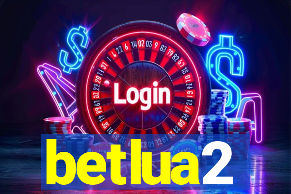 betlua2
