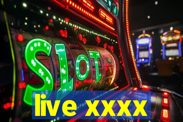 live xxxx