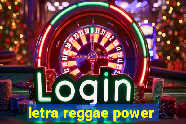 letra reggae power