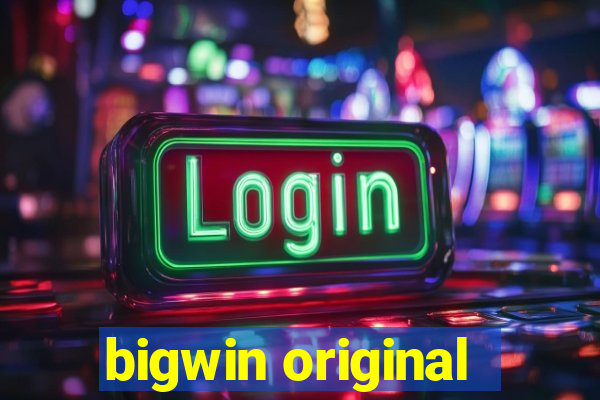 bigwin original