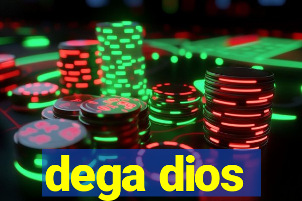 dega dios