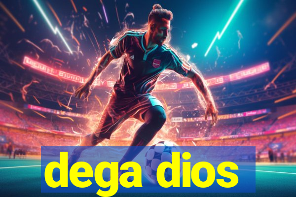 dega dios