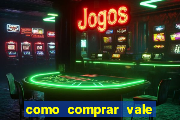 como comprar vale sorte online