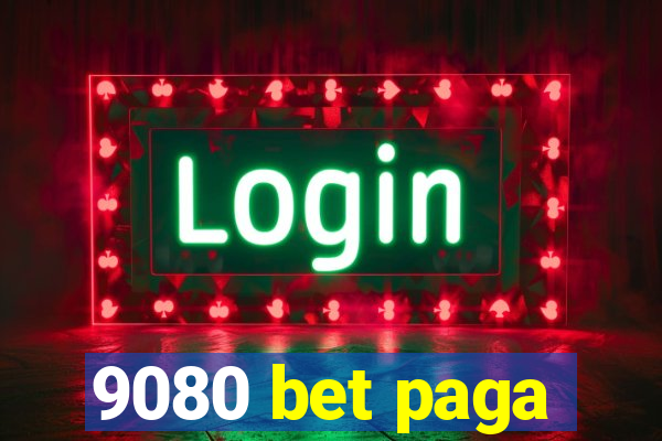 9080 bet paga