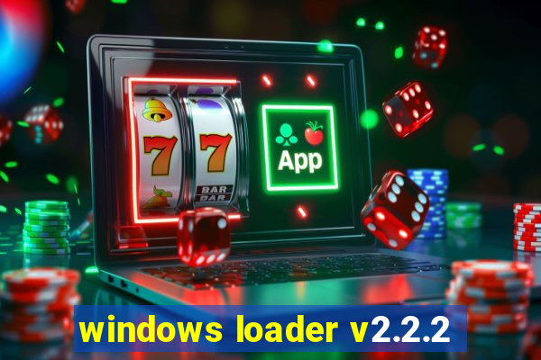 windows loader v2.2.2