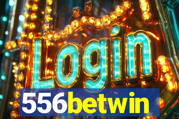 556betwin