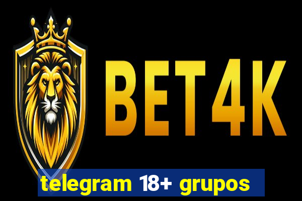 telegram 18+ grupos