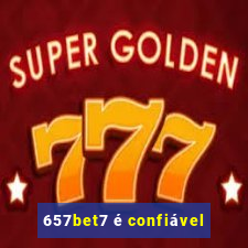 657bet7 é confiável