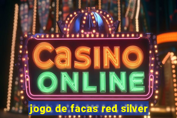 jogo de facas red silver