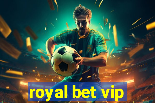 royal bet vip