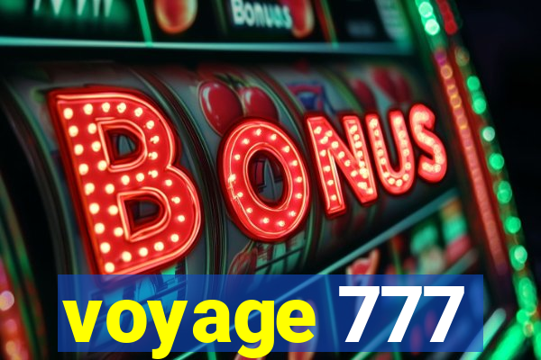 voyage 777