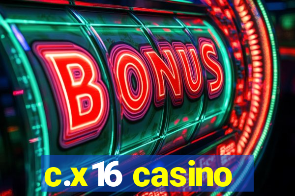 c.x16 casino