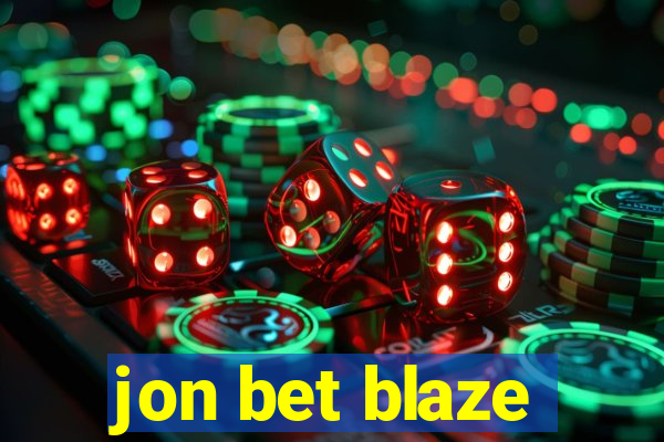 jon bet blaze