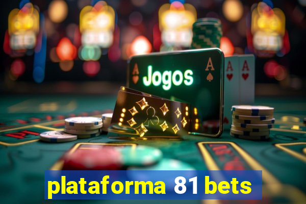 plataforma 81 bets
