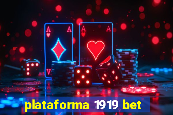plataforma 1919 bet
