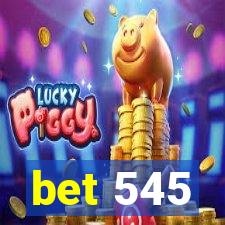 bet 545