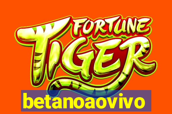 betanoaovivo