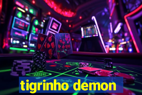 tigrinho demon