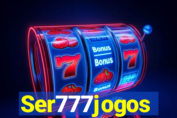 Ser777jogos