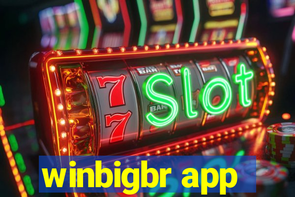 winbigbr app