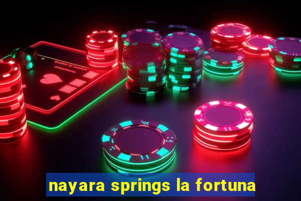 nayara springs la fortuna