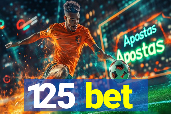 125 bet