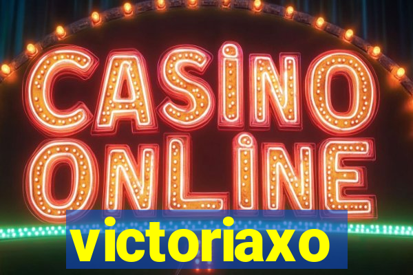 victoriaxo
