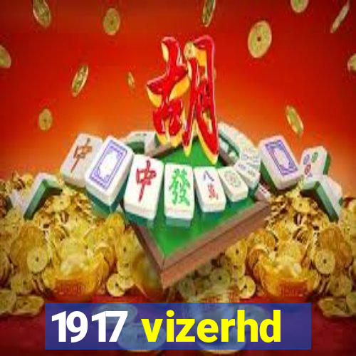 1917 vizerhd