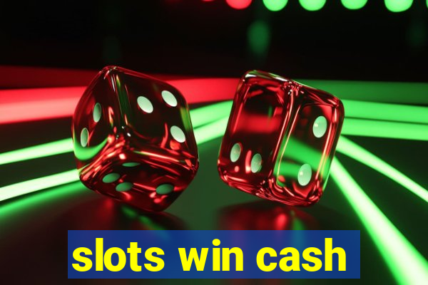 slots win cash