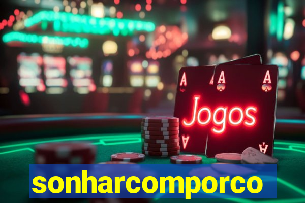 sonharcomporco