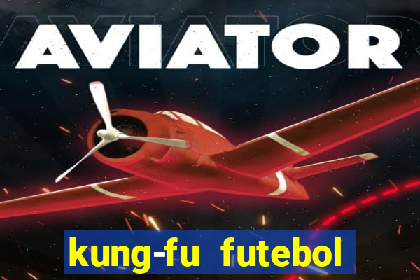 kung-fu futebol clube download